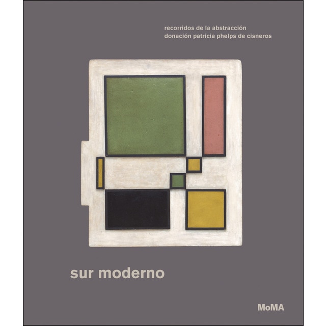 Sur moderno: recorridos de la abstracción