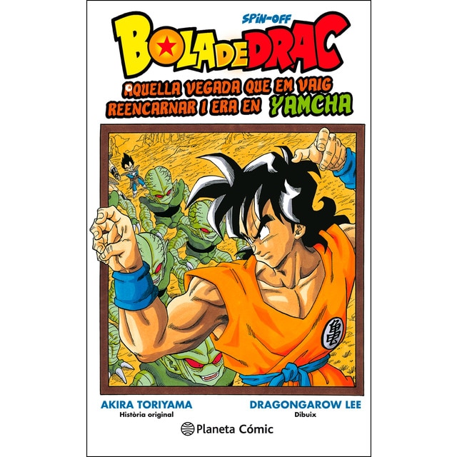 Bola de Drac Yamcha: Aquella vegada que em vaig reencarnar i era en Yamcha (Tapa blanda con sobrecubierta)