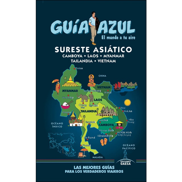 Sureste asiático: Guía azul sureste asiatico (camboya, laos, myanmar, tailandia y vietnam)
