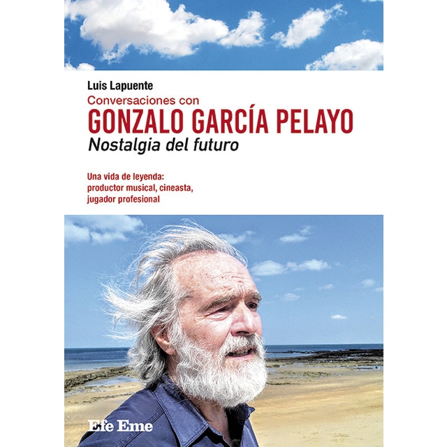 Conversaciones con gonzalo garcía pelayo. Nostalgia del futuro (Tapa blanda)