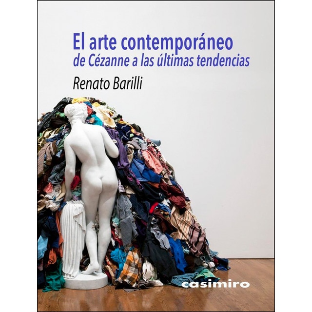 El arte contemporáneo: De cézanne a las últimas tendencias (Tapa blanda)