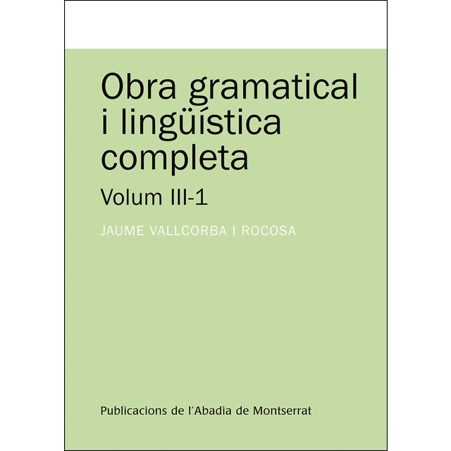 Obra gramatical i lingüística completa, volum 3-1 (Tapa blanda)
