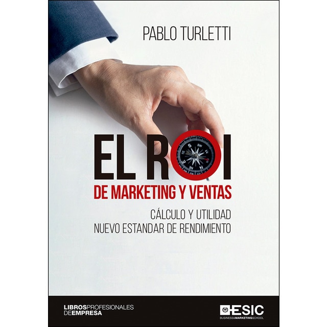 El roi de marketing y ventas: Cálculo y utilidad nuevo estandar de rendimiento (Tapa blanda)