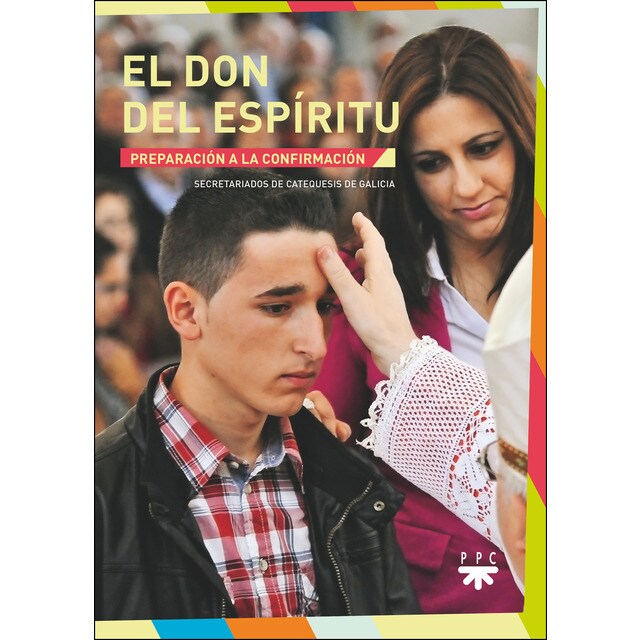 El don del Espíritu: Preparación a la confirmación (Tapa blanda)