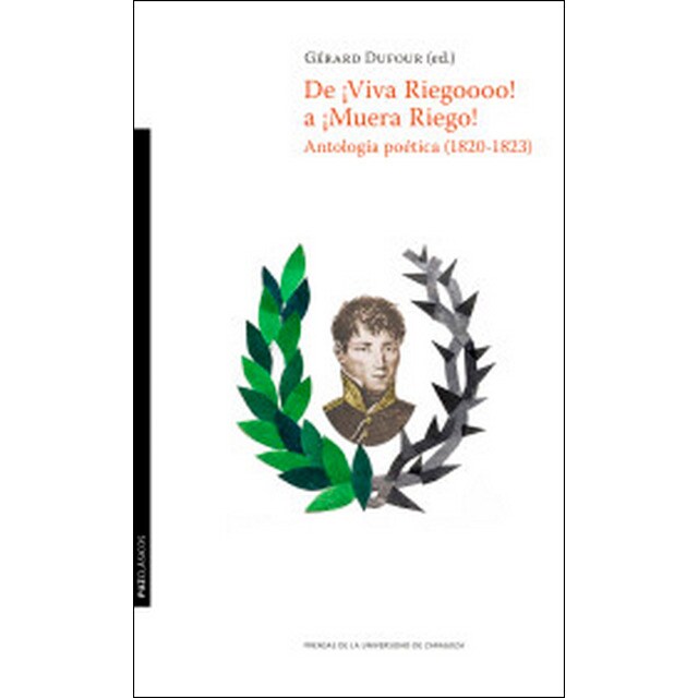 De «¡viva riegooooooo!» a «¡muera riego!». Antología poética (1820-1823)