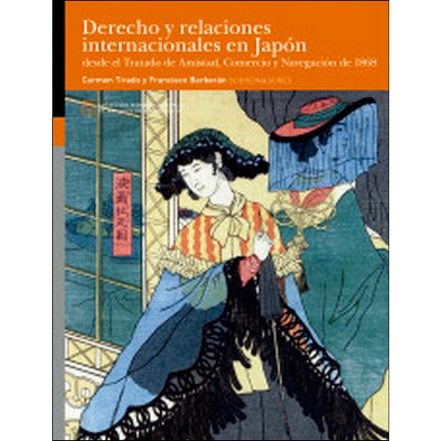 Derecho y relaciones internacionales en japón desde el tratado de amistad, comercio y navegación de 1868