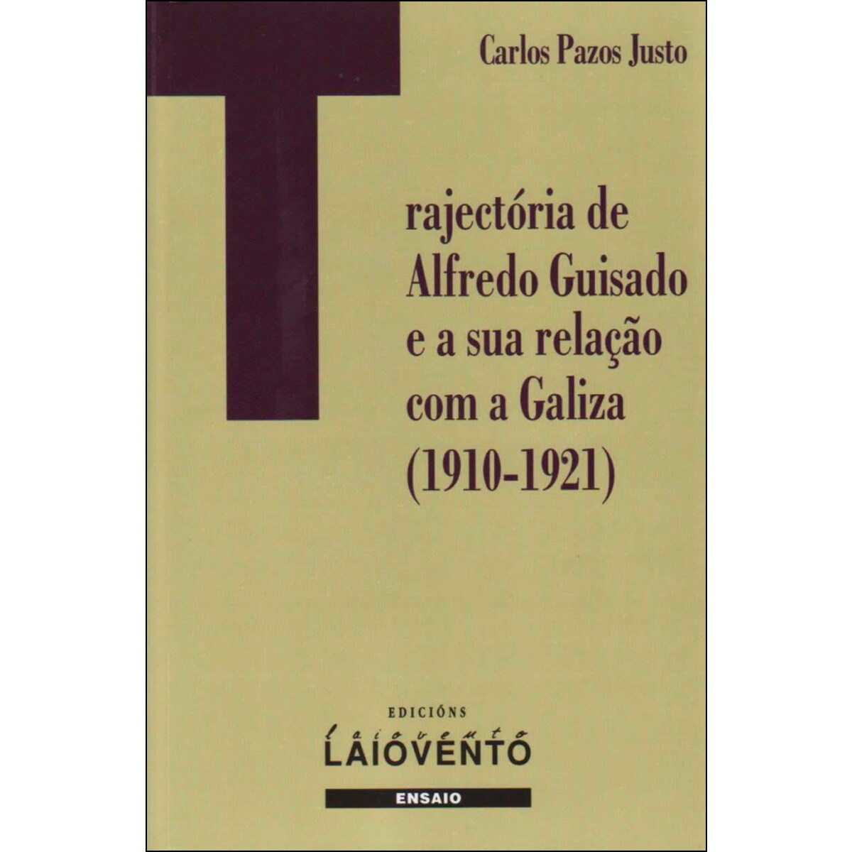 Imagem 0 de Trajectoria de alfredo guisado e a sua relaçâo com a galiza, 1910-1921(Tapa blanda)