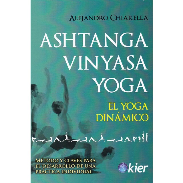 Ashtanga vinyasa yoga: El yoga dinámico (Tapa blanda)