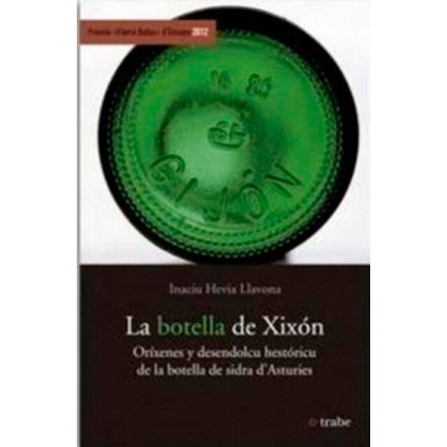 La botella de xixón. Oríxenes y desendolcu hestóri