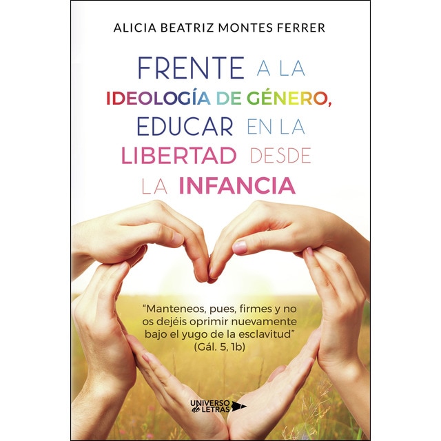 Frente a la Ideología de Género, Educar en la libertad desde la Infancia