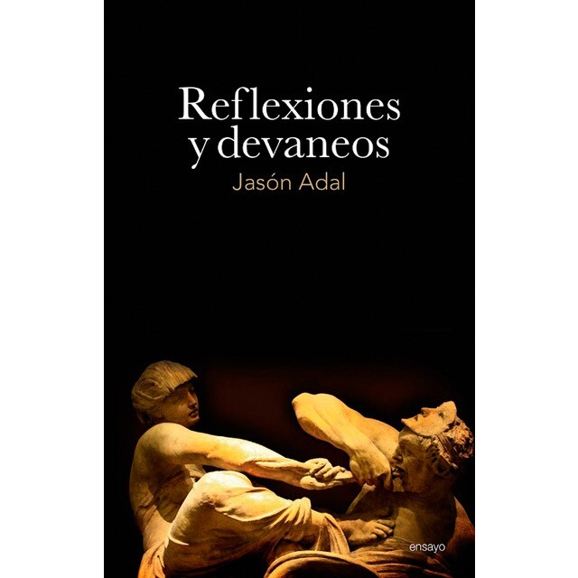 Reflexiones y devaneos (Tapa blanda)