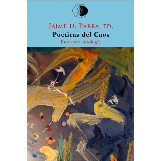 Poéticas del caos: El poema en prosa y la fragmentación desde novalis al postfilopostismo. Ensayo y antología (Tapa blanda)
