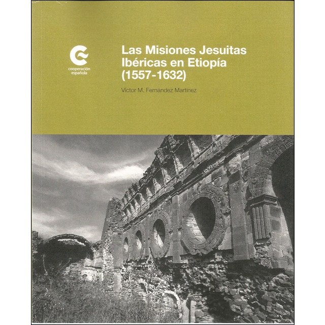 Las misiones jesuitas ibéricas en etiopía (1557-1632) (Tapa blanda)