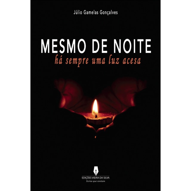 Mesmo de noite há sempre uma luz acesa