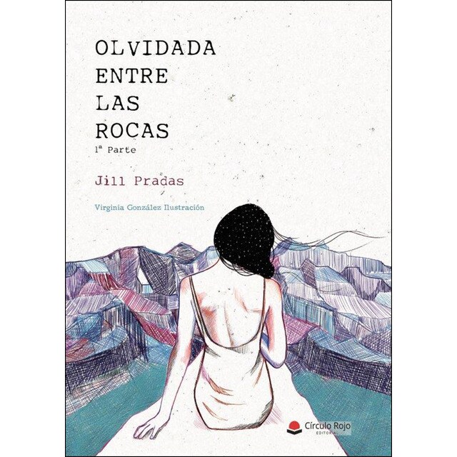 Olvidada entre las rocas. 1ª parte (Tapa blanda)