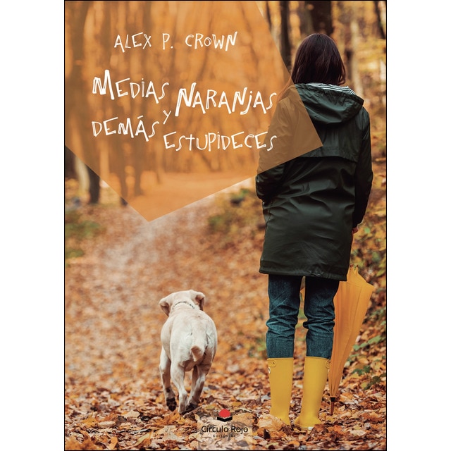 Medias naranjas y demás estupideces (Tapa blanda)