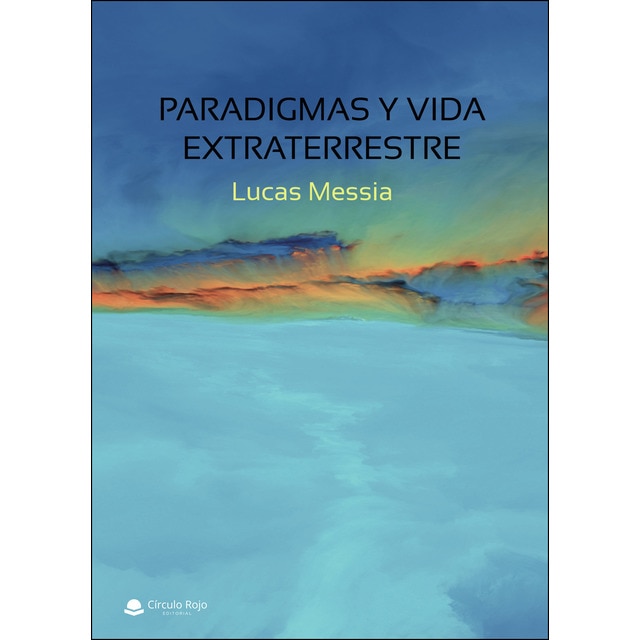 Paradigmas y vida extraterrestre (Tapa blanda)