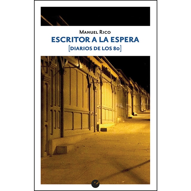 Escritor a la espera (diarios de los 80) (Tapa blanda)