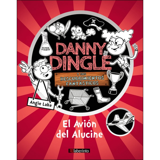 Danny Dingle y sus descubrimientos fantásticos: el Avión del Alucine (Tapa blanda)