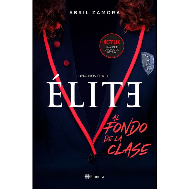 Élite: al fondo de la clase: La primera novela oficial de élite (Tapa blanda)