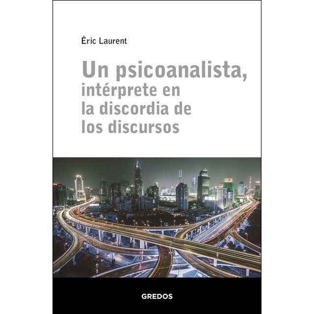 Un psicoanalista, intérprete en la discordia de los discursos (Tapa blanda)