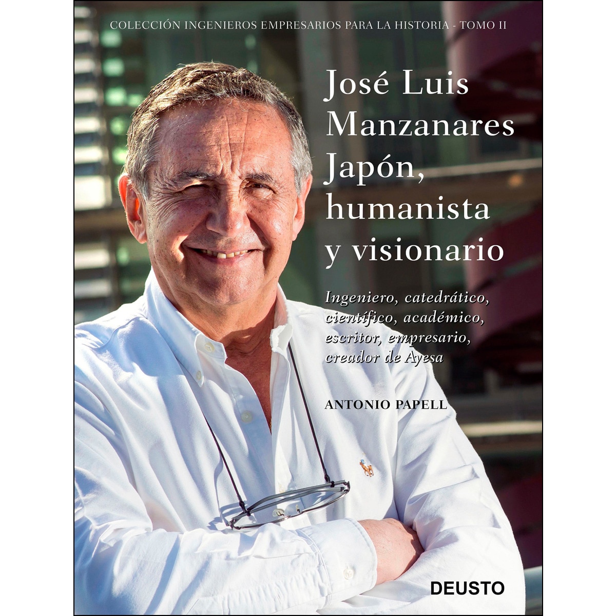 José Luis Manzanares Japón, humanista y visionario: Ingeniero, catedrático, científico, académico, escritor, empresario, creador de Ayesa
