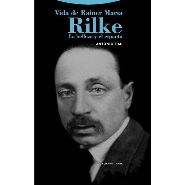 Vida de rainer maria rilke: La belleza y el espanto (Tapa dura)