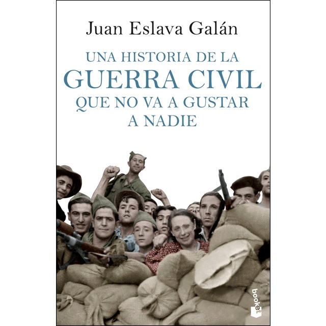 Una historia de la guerra civil que no va a gustar a nadie (Bolsillo) (Tapa blanda)