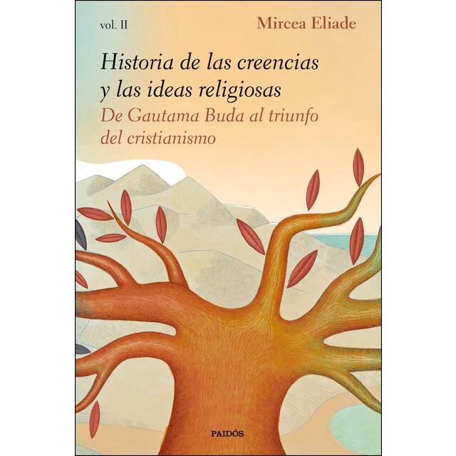 Historia de las creencias y las ideas religiosas II: De Gautama Buda al triunfo del cristianismo (Tapa blanda con solapas)
