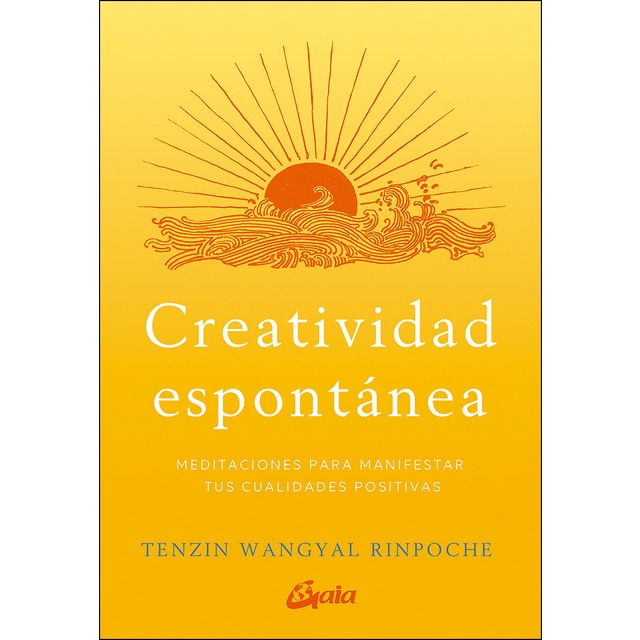Creatividad espontánea: Meditaciones para manifestar tus cualidades positivas (Tapa blanda)