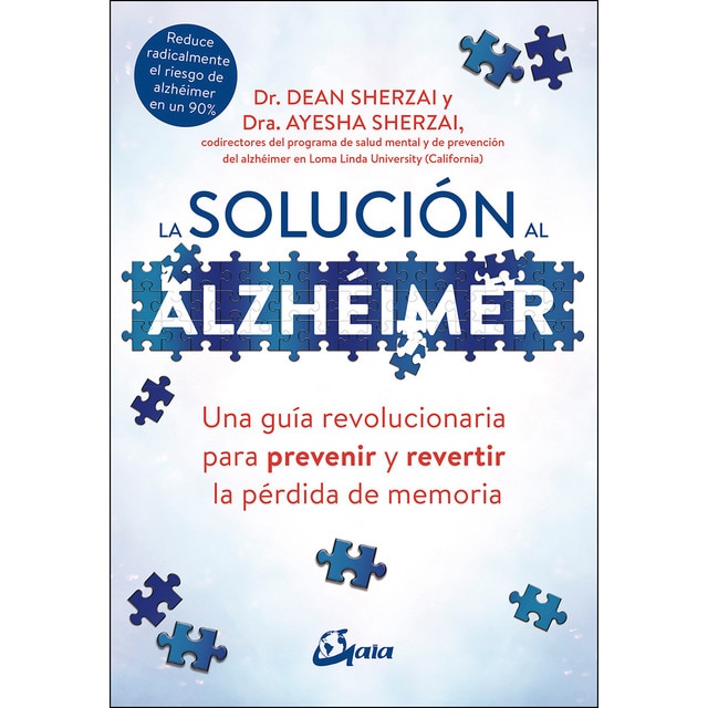 La solución al alzhéimer: Una guía revolucionaria para prevenir y revertir la pérdida de memoria (Tapa blanda)