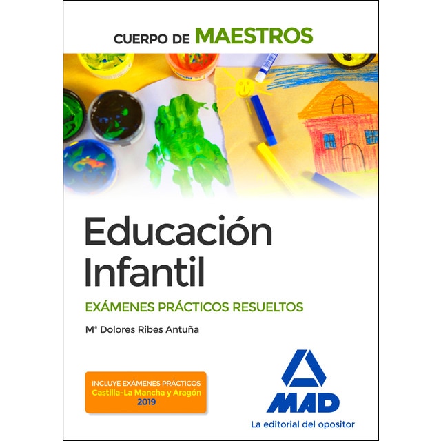 Cuerpo de maestros educación infantil. Exámenes prácticos resueltos (Tapa blanda)