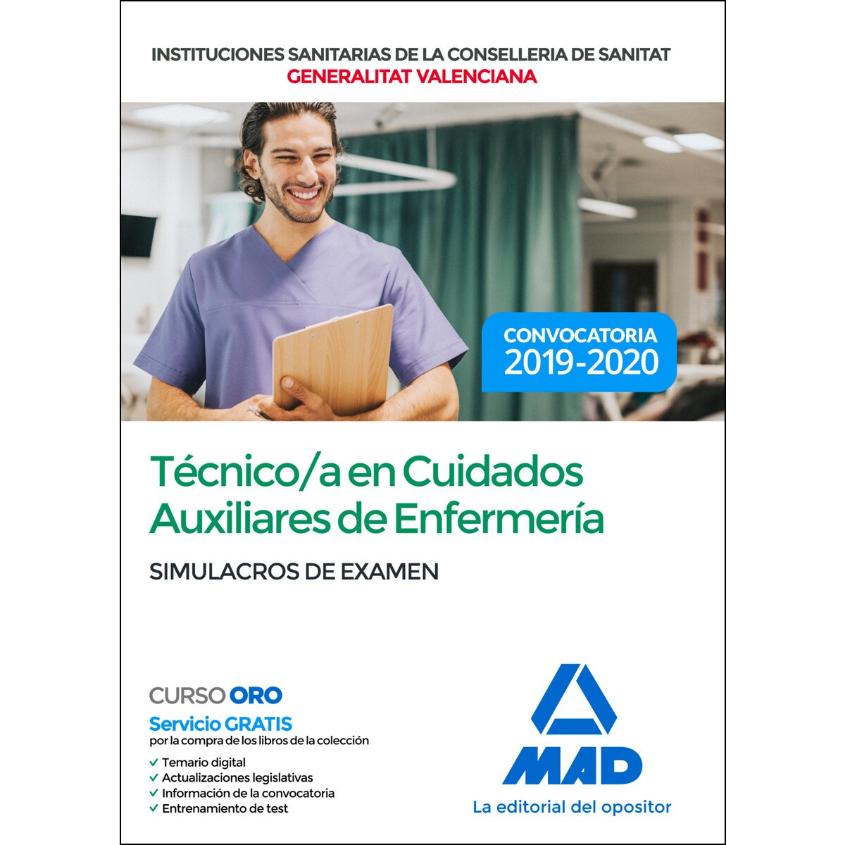 Técnicos en Cuidados Auxiliares de Enfermería. Conselleria de Sanitat de la Generalitat Valenciana. Más de 1.000 preguntas de examen t