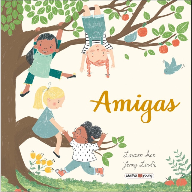 Amigas: Un premiado álbum ilustrado basado en la amistad de Ana, Carla, Indira y Alicia. (Tapa dura)