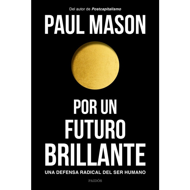 Por un futuro brillante: Una defensa radical del ser humano (Tapa blanda con solapas)