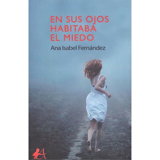 En sus ojos habitaba el miedo