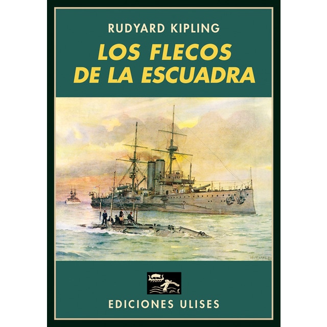 Los flecos de la escuadra: La vida en los submarinos y en los cazaminas (Tapa blanda)
