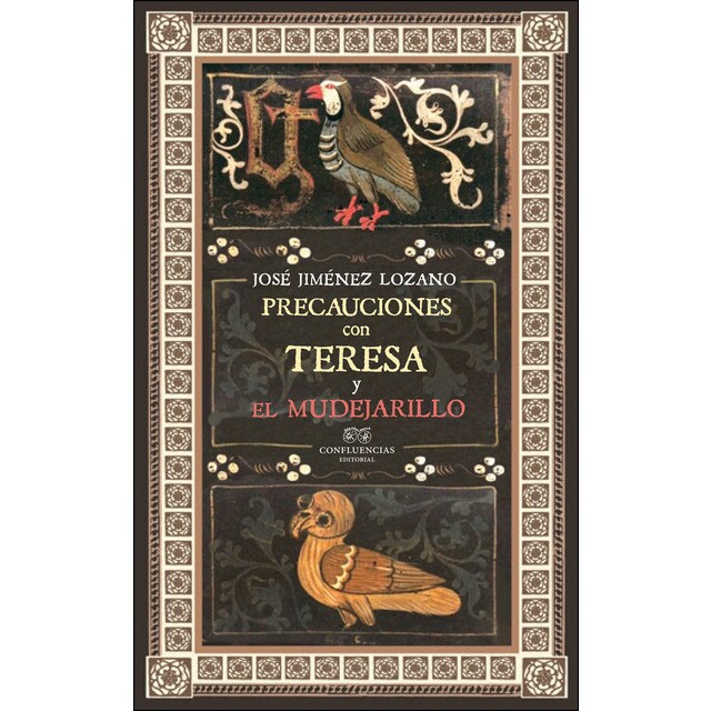 Precauciones con teresa y el mudejarillo