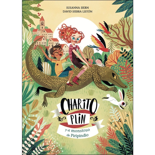 Charito Plin: y el monstruo de Piripindio (Tapa dura)