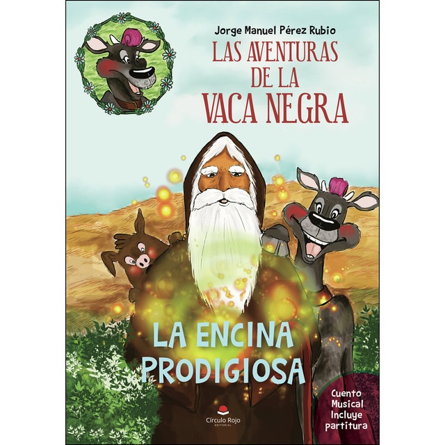 Las aventuras de la vaca negra ? la encina prodigiosa: Cuento musical en cuatro actos (Tapa blanda)