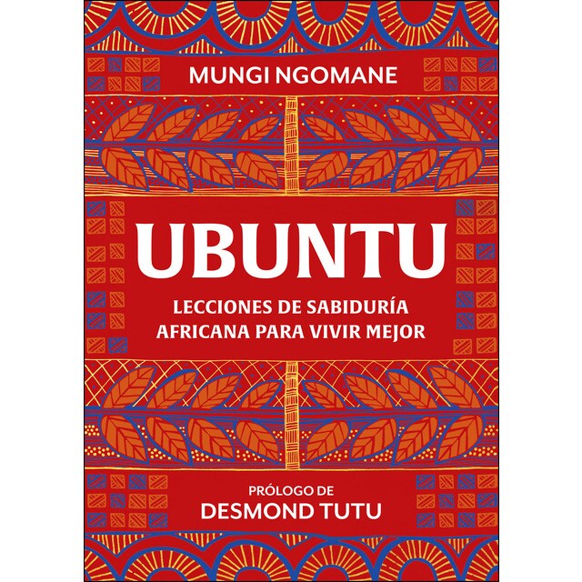 Ubuntu. Lecciones de sabiduría africana para vivir mejor (Tapa dura)