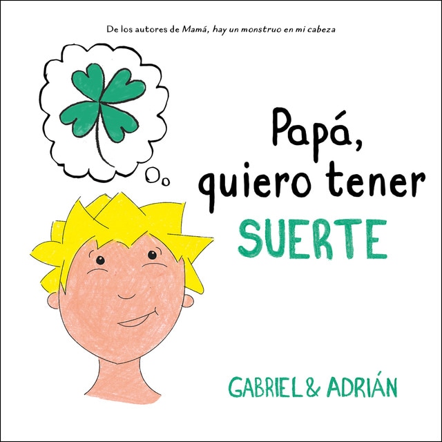 Papá, quiero tener suerte: Un cuento sobre la importancia de esforzarse para lograr lo que queremos (Tapa dura)