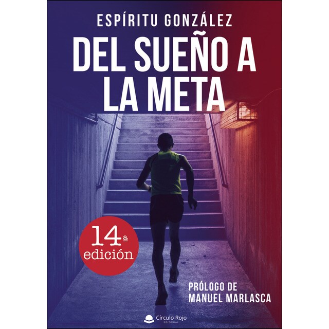 Del sueño a la meta: El libro de espíritu gonzález. El policía que escribe y corre maratones (Tapa blanda)