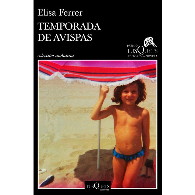 Temporada de avispas: Xv premio tusquets editores de novela 2019 (Tapa blanda)