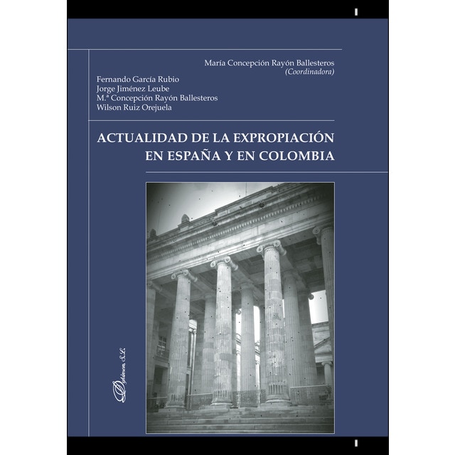 Actualidad de la expropiación en España y en Colombia (Tapa blanda)