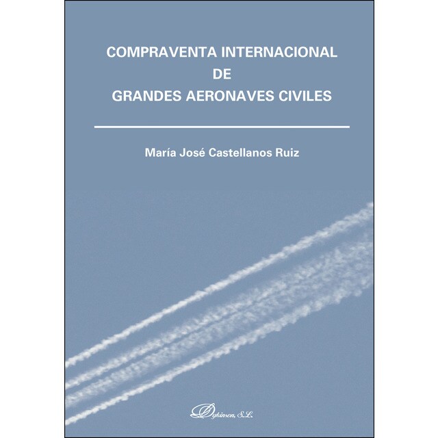 Compraventa internacional de grandes aeronaves civiles (Tapa blanda)