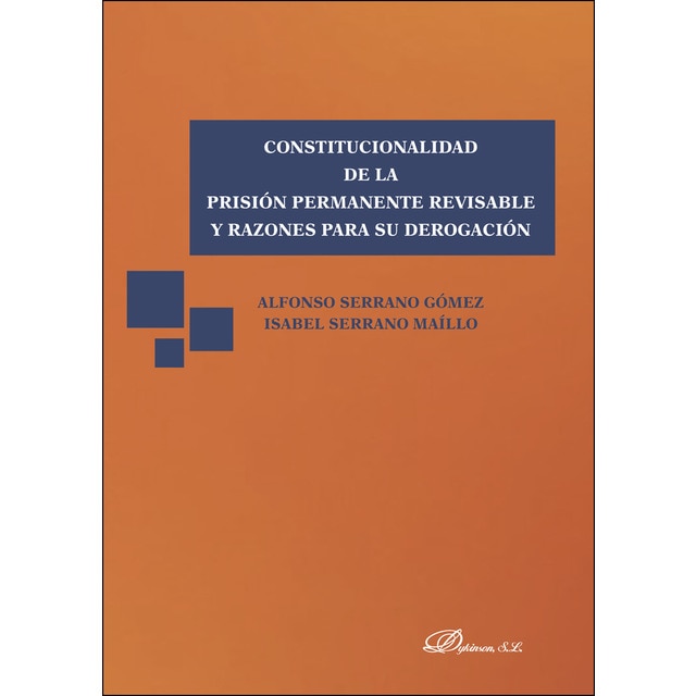 Constitucionalidad de la prisión permanente revisable y razones para su derogación (Tapa blanda)