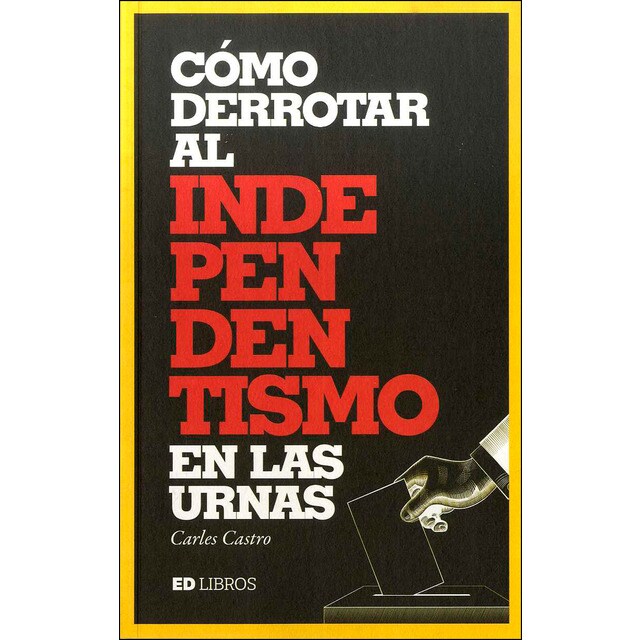 Cómo derrotar al independentismo en lasurnas