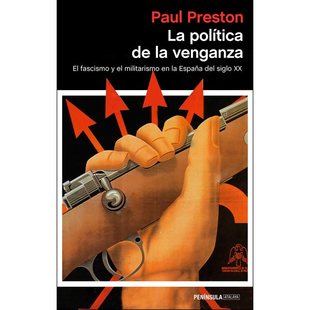 La política de la venganza: El fascismo y el militarismo en la España del siglo XX (Tapa blanda con solapas)