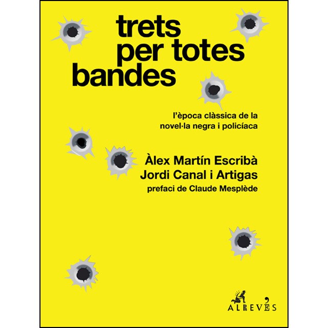 Trets per totes bandes: L’època clàssica de la novel·la negra i policíaca (Tapa blanda)